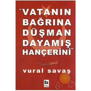 Vatanın Bağrına Düşman Dayamış Hançerini