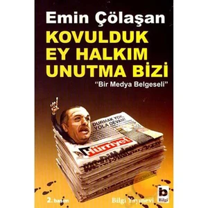 Kovulduk Ey Halkım Unutma Bizi - Emin Çölaşan
