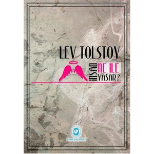 İnsan Ne İle Yaşar Ve Kısa Hikayeler-Lev Nikolayeviç Tolstoy