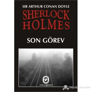 Son Görev-Sir Arthur Conan Doyle