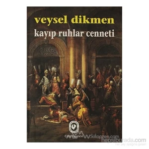 Kayıp Ruhlar Cenneti-Veysel Dikmen