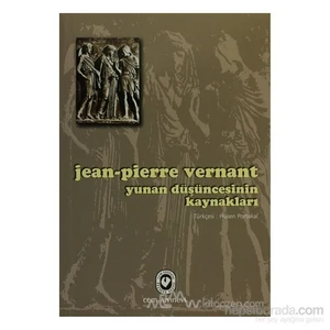 Yunan Düşüncesinin Kaynakları-Jean-Pierre Vernant