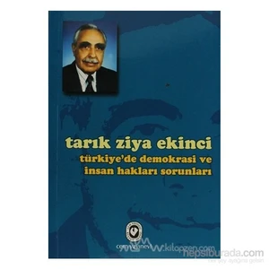 Türkiye'De Demokrasi Ve İnsan Hakları Sorunları-Tarık Ziya Ekinci