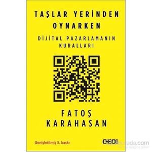 Taşlar Yerinden Oynarken- Dijital Pazarlamanın Kuralları-Fatoş Karahasan