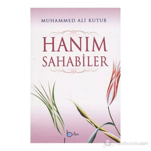 Hanım Sahabiler-Muhammed Ali Kutub