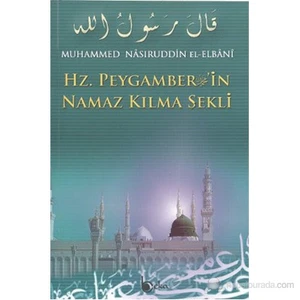 Hz. Peygamber'İn Namaz Kılma Şekli-Muhammed Nasuriddin El-Elbani
