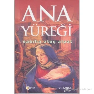 Ana Yüreği-Sabiha Ateş Alpat
