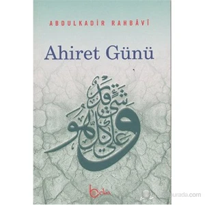 Ahiret Günü-Abdulkadir Rahbavi