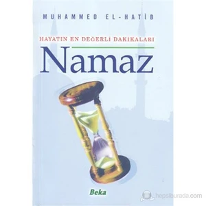 Namaz (Hayatın En Değerli Dakikaları )-Muhammed El- Hatib