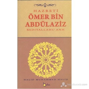 Hazreti Ömer Bin Abdülaziz (Radıyallahu Anh)-Halid Muhammed Halid