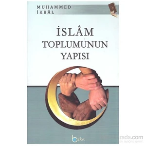 İslâm Toplumunun Yapısı-Muhammed İkbal