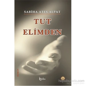 Tut Elimden-Sabiha Ateş Alpat
