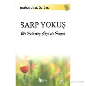 Sarp Yokuş (Bir Psikolog Gözüyle Hayat)-Hatice Dilek Öztürk