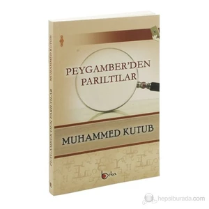Peygamber’Den Parıltılar-Muhammed Kutub