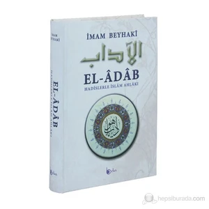 El Adab Hadislerle İslam Ahlakı
