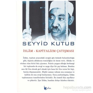 İslam-Kapitalizm Çatışması-Seyyid Kutub