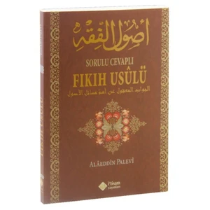 Sorulu Cevaplı Fıkıh Usulü-Alaeddin Palevi