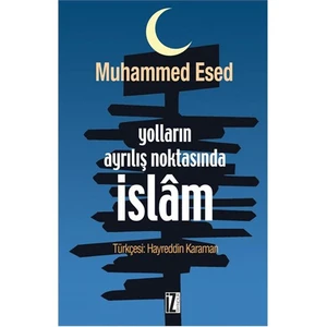 Yolların Ayrılış Noktasında İslâm