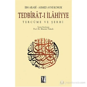 Tedbirat-I İlahiyye - (Tercüme Ve Şerhi)-Muhyiddin İbn Arabi