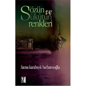 Sözün ve Sükutun Renkleri