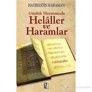 Günlük Hayatımızda Helaller ve Haramlar - Hayreddin Karaman