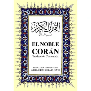 El Noble Coran Büyük Boy (Arapça – İspanyolca Kur’an-ı Kerim ve Meali) - Abdel Ghani Melara Navio