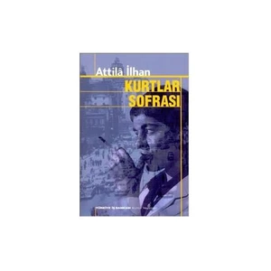 Kurtlar Sofrası - Attila İlhan