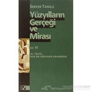 Yüzyılların Gerçeği Ve Mirası Cilt: 6-Server Tanilli