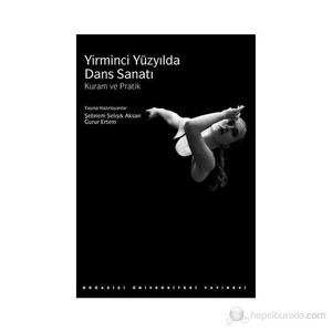 Yirminci Yüzyılda Dans Sanatı: Kuram Ve Pratik