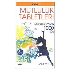 Mutluluk Tabletleri - Mutluluk Veren 1000 Söz