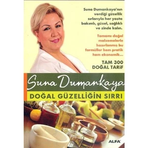Doğal Güzelliğin Sırrı - Suna Dumankaya