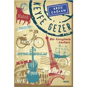Keyfe Gezer - Bir Gezginin Anıları