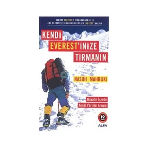 Kendi Everest'inize Tırmanın - Nasuh Mahruki