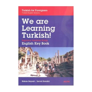 Alfa Yayınları Turkish for Foreigners - We are Learning Turkish! (İngilizce Anahtar Kitap) - Servet Kemikli