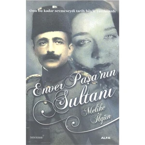 Enver Paşa'nın Sultanı - Melike İlgün