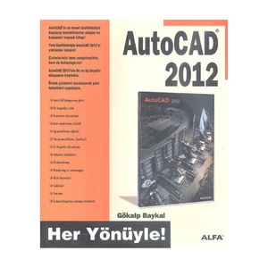 Alfa Yayınları Her Yönüyle AutoCAD 2012 - Gökalp Baykal
