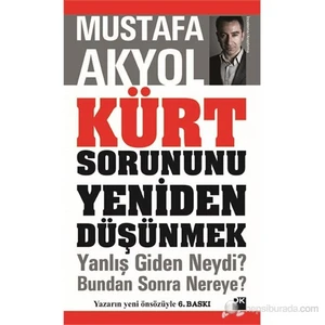 Kürt Sorununu Yeniden Düşünmek / Yanlış Giden Neydi? Bundan Sonra Nereye?
