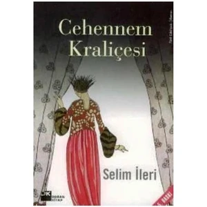 Cehennem Kraliçesi - Selim İleri