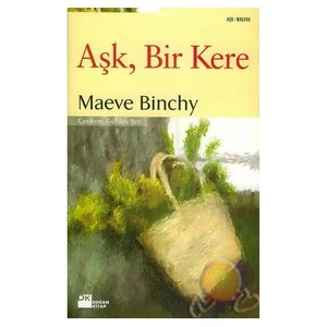 Aşk, Bir Kere - Maeve Binchy