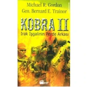 Kobra Iı - Irak İşgalinin Perde Arkası-Michael R. Gordon