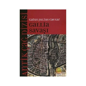 Gallıa Savaşı - Gaius Julius Caesar