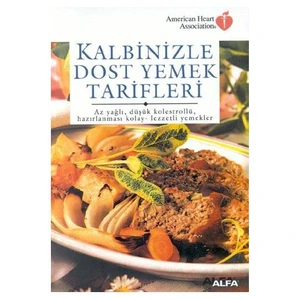 KALBİNİZLE DOST YEMEK TARİFLERİ