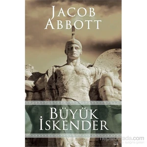 Büyük İskender - Jacob Abbott