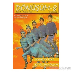 Yaratık Dönüşüm 8 - K. A. Applegate