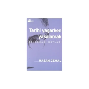 Tarihi Yaşarken Yakalamak
