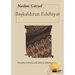 Başkaldıran Edebiyat - Nedim Gürsel