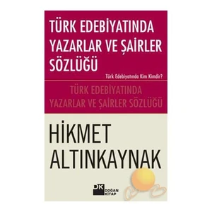 Doğan Kitap TÜRK EDEBİYATINDA YAZARLAR SÖZLÜĞÜ