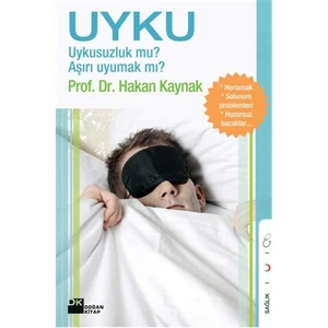 Uyku- Uykusuzluk Mu? Aşırı Uyumak Mı?-Hakan Kaynak