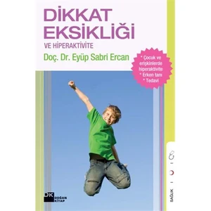 Dikkat Eksikliği ve Hiperaktivite - Eyüp Sabri Ercan