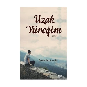 Uzak Yüreğim-Ömer Faruk Yıldız